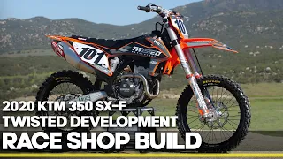 Race Shop Build: Twisted Development 2020 KTM 350 SX-F