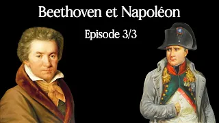 Beethoven & Napoléon Episode 3/3