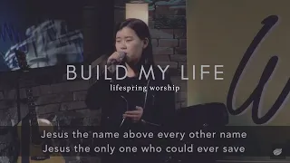 Build My Life- Lifespring Worship