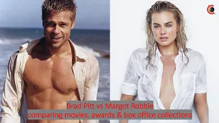 Brad Pitt vs Margot Robbie - comparing movies, awards and box office collections