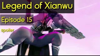 spoiler Legend Of Xianwu Episode 15 Sub indo#xianwudizunepisode15#legendofmartialimmortalep15