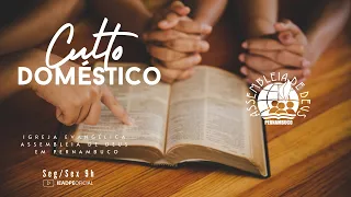 AO VIVO - CULTO DOMÉSTICO IEADPE 21/05/2024