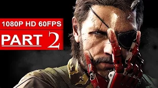 Metal Gear Solid 5 The Phantom Pain Gameplay Walkthrough Part 2 [1080p HD 60FPS] - No Commentary