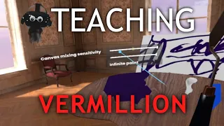 Teaching Vermillion: Paint Control (Mixing/Thickness)