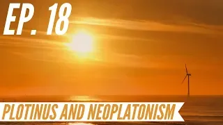 Ep. 18 - Awakening from the Meaning Crisis - Plotinus and Neoplatonism