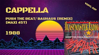 Cappella - Push The Beat/ Bauhaus (Remix) (1988)(Maxi 45T)
