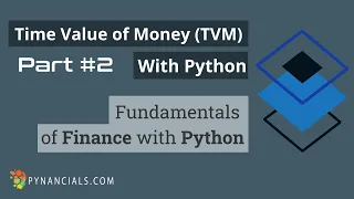 Time Value of Money with Python - Part 2 - Solving Present Value and Future Value Tasks with Python