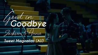 Annie & Jackson | Good in Goodbye | Sweet Magnolias [au]