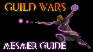 Guild Wars Profession Guide #5  MESMER [for New & Returning players]