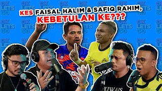 KES FAISAL HALIM DAN SAFIQ RAHIM, KEBETULAN KE??? - EP 109