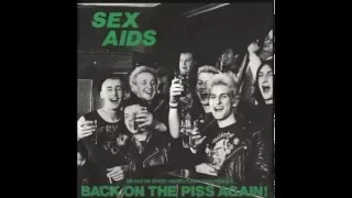 Sex Aids  - Back on the piss again (Full EP)