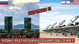 RUSSIAN S 300 & S 400 FAIL TO DETECT AMERICAN MADE ISRAELI F 35I ADIRS OVER SYRIA !!