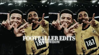 footballer edits || compilation || wndazwidow