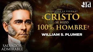 FIND OUT! • Did CHRIST become 100% MAN? ▶ William S. Plumer