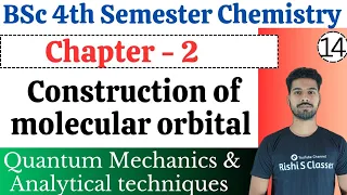 Bsc 4th Semester Chemistry | Chapter 2|Construction of molecular orbital by LCAO|Quantum mechanics