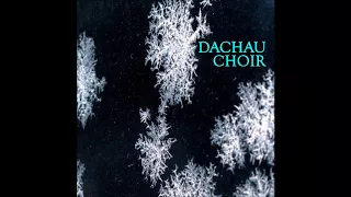 Dachau Choir - Heart