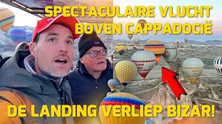 SPECTACULAIRE VLUCHT BOVEN CAPPADOCIË! DE LANDING VERLIEP BIZAR! #237