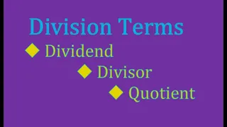 Division Terms -  "Dividend", "Divisor" & "Quotient" Explained!