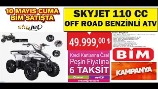 SKYJET 110 CC BENZİNLİ OFF ROAD ATV 10 MAYIS CUMA BİM SATIŞTA PEŞİN FİYATINA 6 TAKSİT 49.999 TL