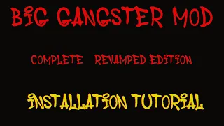 Big Gangster Mod Installation Tutorial - Complete Revamped Edition