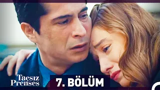 Taçsız Prenses 7. Bölüm