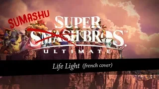 【Sumashu】 LIFE LIGHT - fr version「 Super Smash Bros Ultimate」