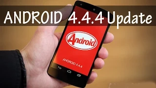 Android 4.4.4 Update - New Features