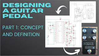 How to Design a Guitar Pedal - Part 1: Concept and Definition