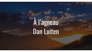 A l'agneau - Dan Luitan