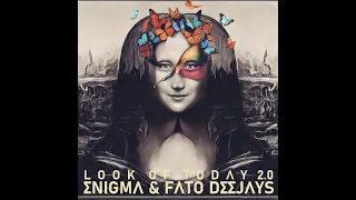 ENIGMA & FATO DEEJAYS - Look Of Today 2.0 (2023)