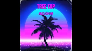 AIDONIA |  TREE TOP........