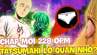 CHAP MỚI 228 OPM | TATSUMAKI BỊ KING NHÌN THẤY QUẦN NHỎ?! | SONIC XUẤT HIỆN TRỞ LẠI?!