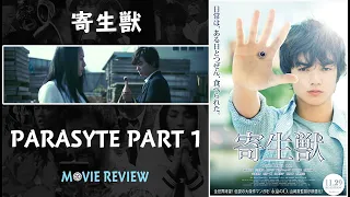 Parasyte Part 1 - Movie Review