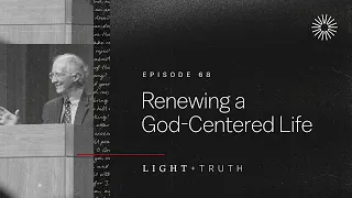 Renewing a God-Centered Life