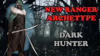 Introducing the Dark Hunter! New DDO Ranger Archetype in U58!