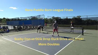 Reno Paddle Born League Finals Sueby Doo vs Dink Drop Duck Drive and Drink! Mens Doubles