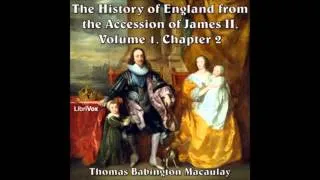 The History of England from the Accession of James II, volume 1, Chapter 2 part 1-3