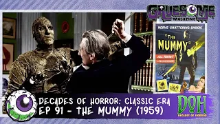 Review of THE MUMMY (1959) Episode 91 Decades of Horror Classic Era - Hammer Classic w/Cushing & Lee