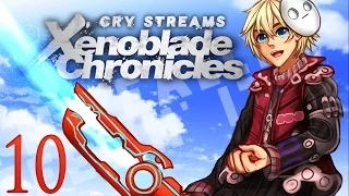 Cry Streams: Xenoblade Chronicles [Session 10] [Full]