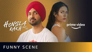 Honsla Rakh Funny Scene | Diljit Dosanjh, Sonam Bajwa | Latest Punjabi Movie | Amazon Prime Video