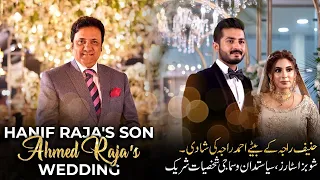 Hanif Raja's son Ahmed Raja's Wedding | Hanif Raja