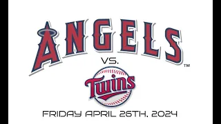 Angels Vs. Twins (Friday April 26th, 2024)