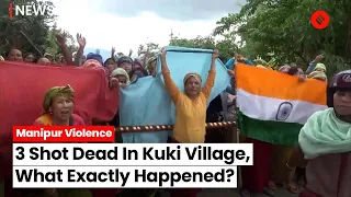 New Flare-Up In Manipur: 3 Shot Dead In Kuki Village, But What Exactly Happened?