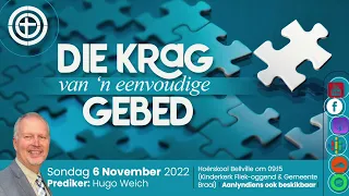 Die krag van 'n eenvoudige gebed. - Hugo Weich, 6 November 2022