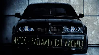 ARTIK - BAILAME (FEAT. KACHER)