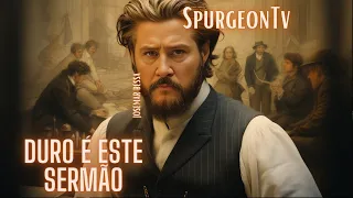 Duro é este Sermão   | Sermão nº 1159 | C. H. Spurgeon ( 1834 - 1892 )