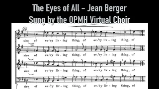 The Eyes of All (Berger) - OPMH Virtual Choir