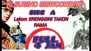 FULL 4 JAM, SRENGGINI TAKON RAMA,alm.KI SUGINO SISWOCARITO, wayang kulit gagrag banyumasan, pelajari