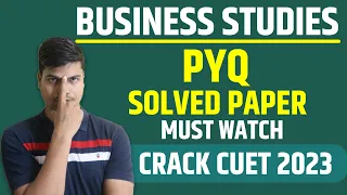 Business studies CUET 2023 | Previous Year Questions Solved | Most Important Questions | Don't Miss