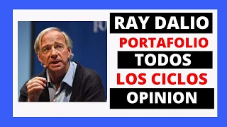 RAY DALIO: ESTRATEGIA  PORTAFOLIO PARA TODOS LOS CICLOS – OPINION DEL MERCADO – POSICIONES ACTUALES